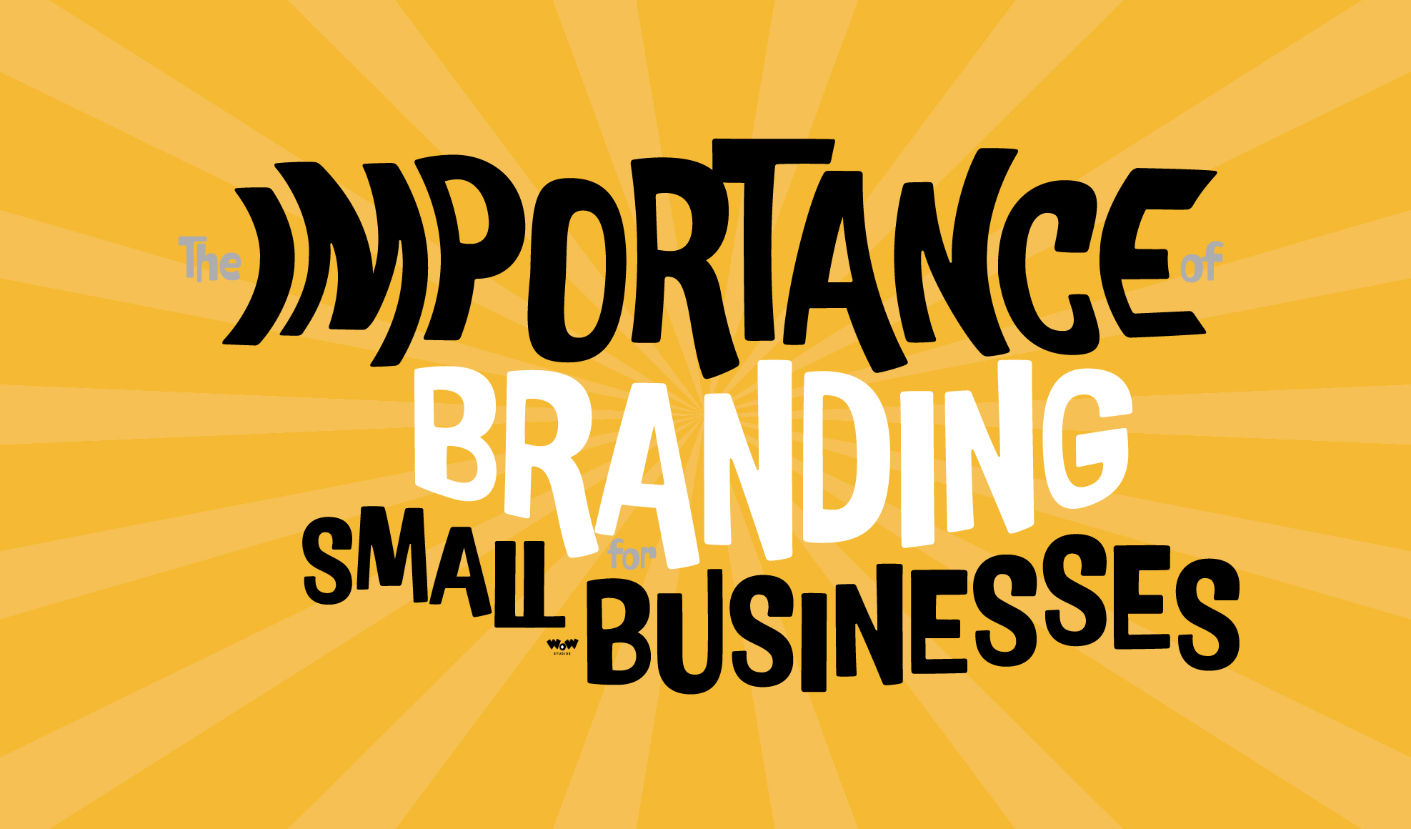 the-importance-of-branding-for-small-business-wow-studios